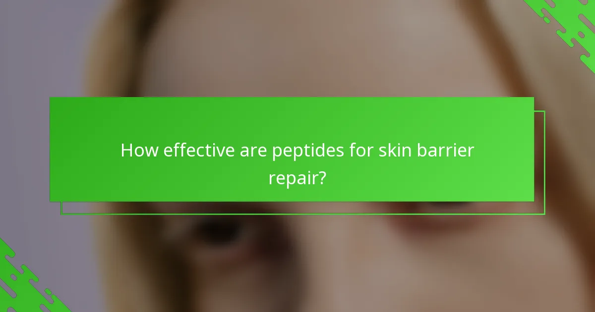 How effective are peptides for skin barrier repair?